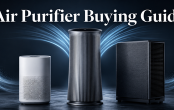 Air Purifier Buying Guide: How to Choose the Right Air Purifier