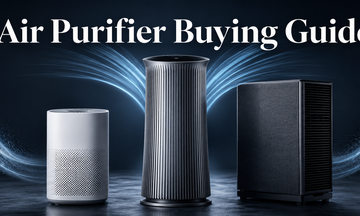 Air Purifier Buying Guide: How to Choose the Right Air Purifier