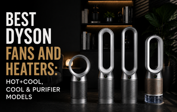 Best Dyson Fans and Heaters 2026: Hot+Cool, Cool & Purifier Models