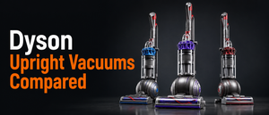 Dyson Upright Vacuums Compared: Which Ball Animal Should You Buy?