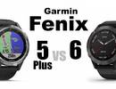 Garmin fenix 6 vs. fenix 5 Plus Smaller Size With Better Performance