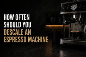 How Often Should You Descale an Espresso Machine?