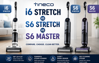 Tineco i6 Stretch vs S6 Stretch vs S6 Master: Full Comparison & Best Choice (2026)