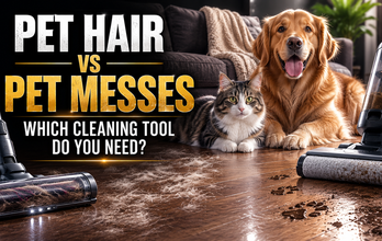 Pet Hair vs Pet Messes: Which Cleaning Tool Do You Need?