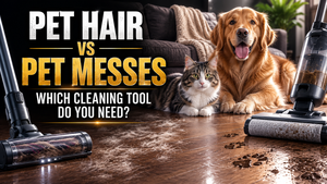 Pet Hair vs Pet Messes: Which Cleaning Tool Do You Need?