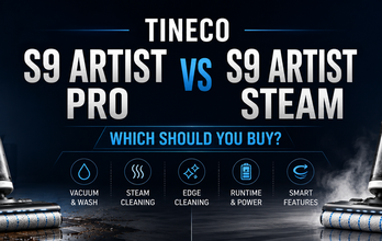 Tineco S9 Artist Pro vs S9 Artist Steam: Which Should You Buy?