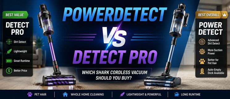 Shark PowerDetect vs Detect Pro: Which Shark Cordless Vacuum Should You Buy?